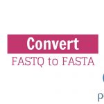 Easy conversion FASTQ to FASTA
